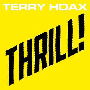 TERRY HOAX - THRILL